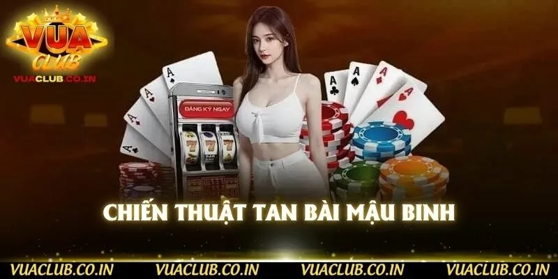 Chiến thuật tan bài Mậu Binh
