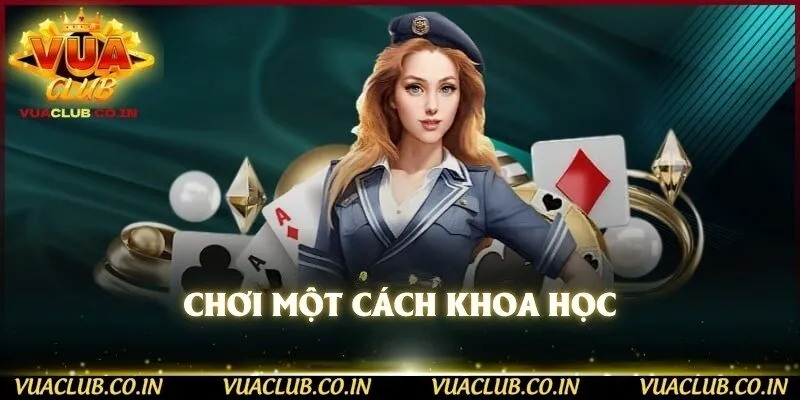 Chơi một cách khoa học