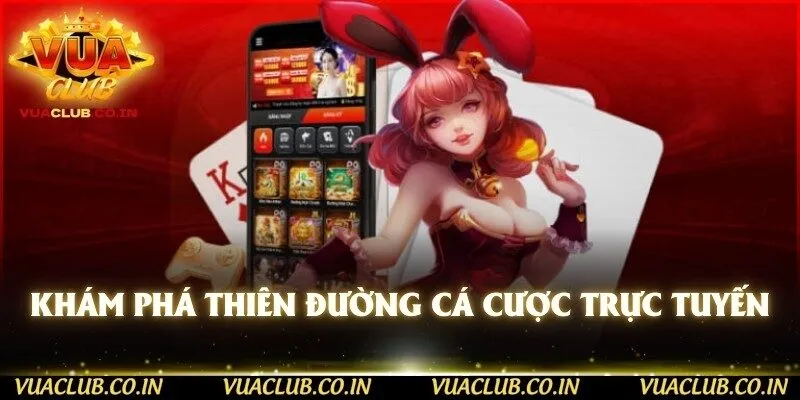 Khám phá thiên đường cá cược trực tuyến 