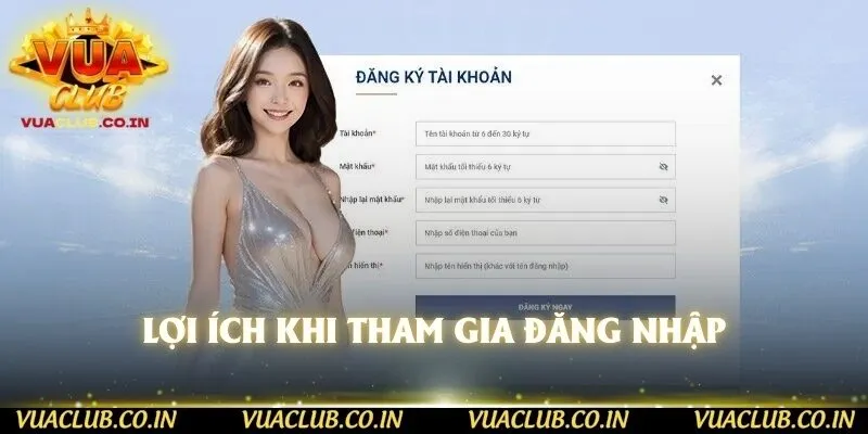 Lợi ích khi tham gia đăng nhập 