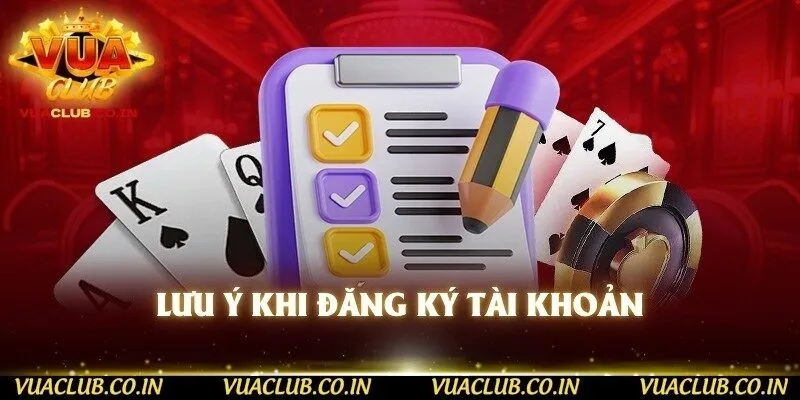 Lưu ý khi đăng ký tài khoản 