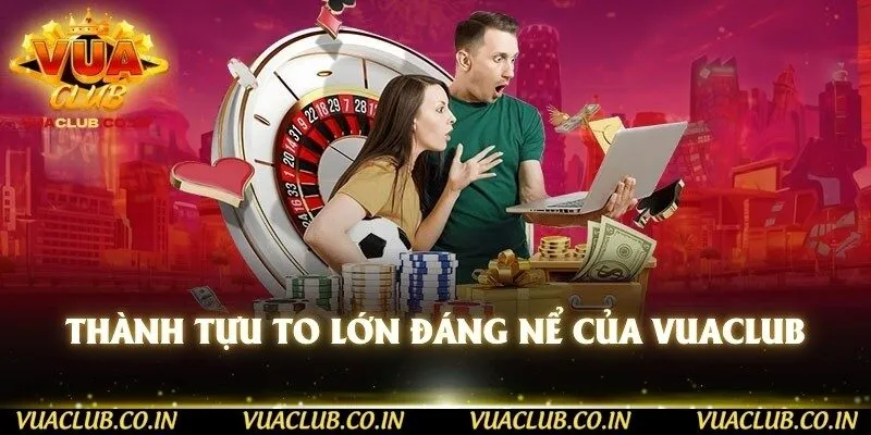 Thành tựu to lớn đáng nể của Vuaclub